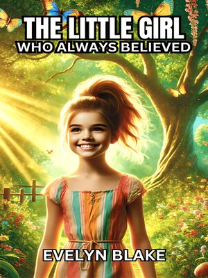 cover image of The Little Girl Who Always Believed